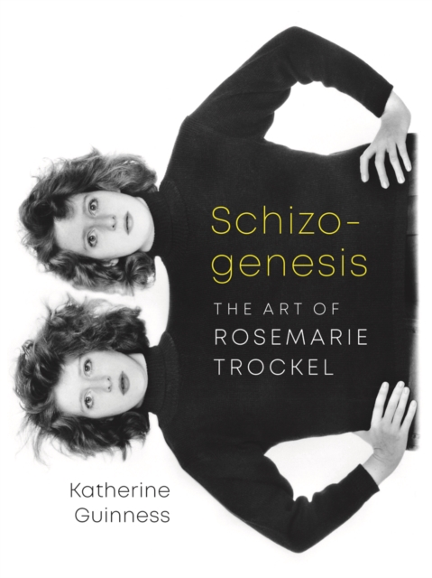 Schizogenesis : The Art of Rosemarie Trockel, Hardback Book