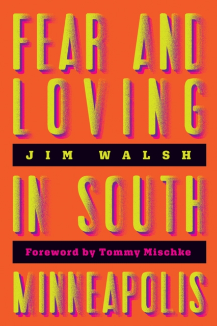 Fear and Loving in South Minneapolis, Paperback / softback Book