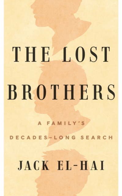 The Lost Brothers : A Family's Decades-Long Search, Hardback Book