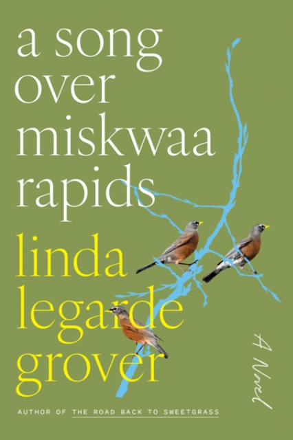 A Song over Miskwaa Rapids : A Novel, Hardback Book