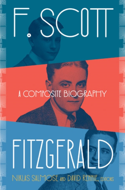 F. Scott Fitzgerald : A Composite Biography, Hardback Book