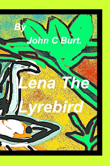 Lena The Lyrebird., Paperback / softback Book