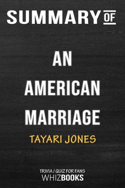 Summary of An American Marriage : A Novel (Oprah's Book Club 2018 Selection): Trivia/Quiz for Fans, Paperback / softback Book