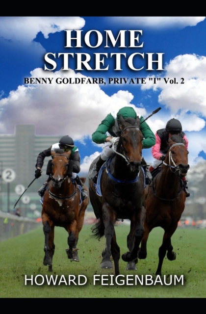 Home Stretch : 2nd in Benny Goldfarb, Private "I" Series, Paperback / softback Book