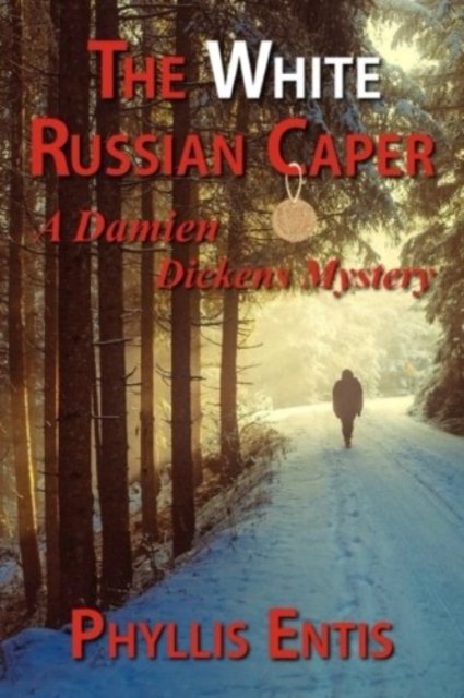 The White Russian Caper : A Damien Dickens Mystery, Paperback / softback Book