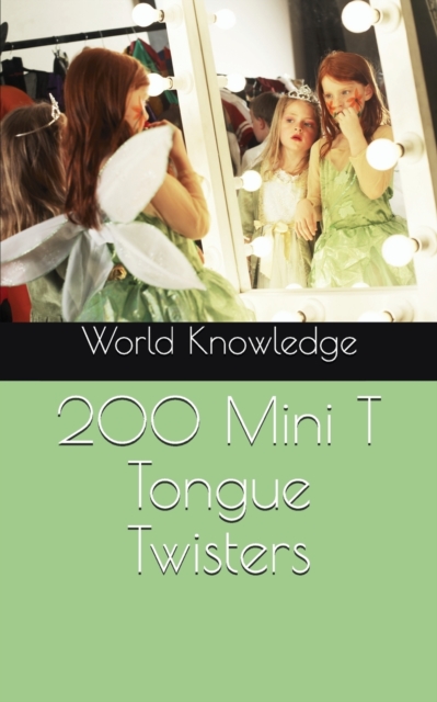200 Mini T Tongue Twisters, Paperback / softback Book