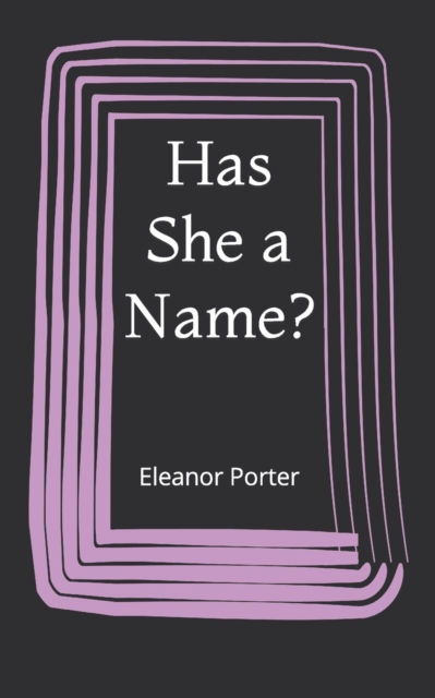 Has She a Name?, Paperback / softback Book
