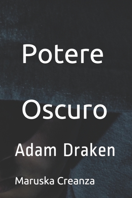 Potere Oscuro : Adam Draken, Paperback / softback Book