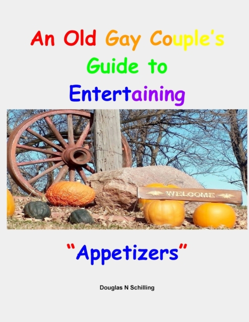 An Old Gay Couples Guide To Entertaining : Appetizers, Paperback / softback Book