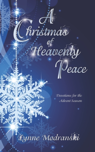 A Christmas of Heavenly Peace : Readings for the Advent Season, Paperback / softback Book