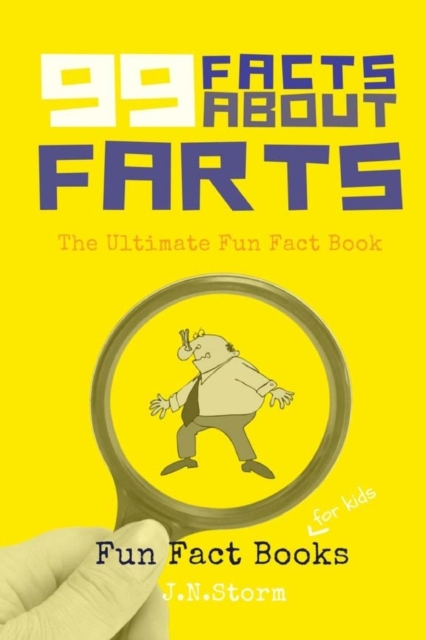99 Facts about Farts : The Ultimate Fun Fact Book, Paperback / softback Book