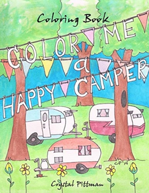 Color Me a Happy Camper : Coloring Book, Paperback / softback Book