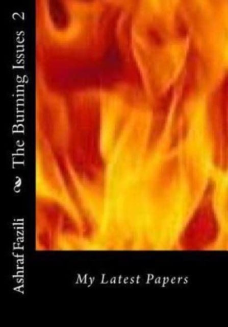 The Burning Issues (B/W) : My Latest Papers, Paperback / softback Book
