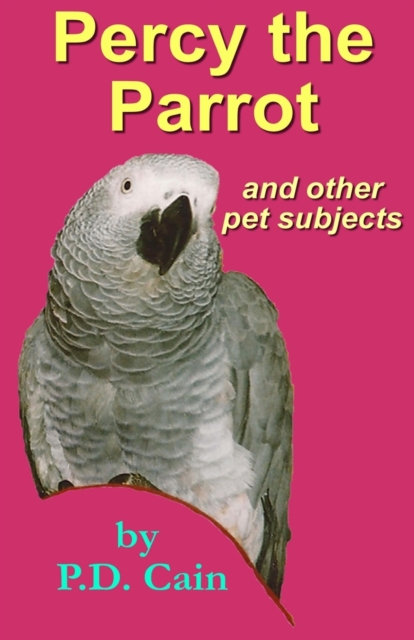 Percy the Parrot : and other pet subjects, Paperback / softback Book