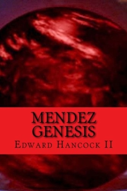 Mendez Genesis : An Alex Mendez Tale, Paperback / softback Book