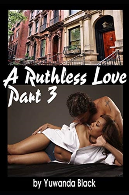 Ruthless Love, Part III : A Multiracial Romance, Paperback / softback Book