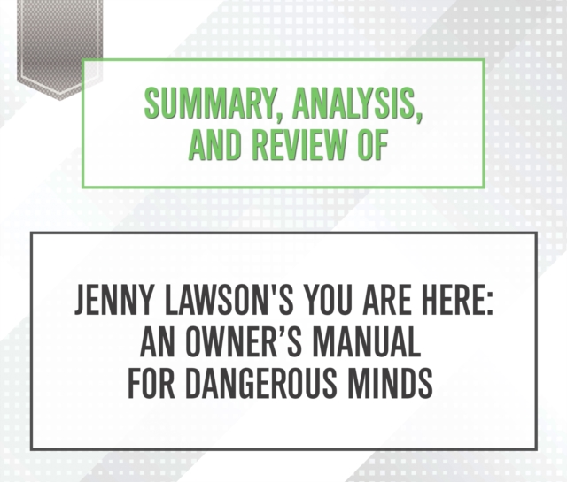 Summary, Analysis, and Review of Jenny Lawson's You Are Here : An OwnersAeos Manual for Dangerous Minds, eAudiobook MP3 eaudioBook