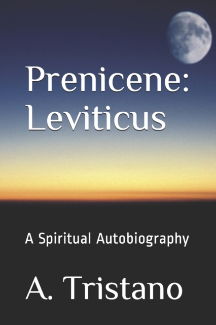 Prenicene : Leviticus: A Spiritual Autobiography, Paperback / softback Book