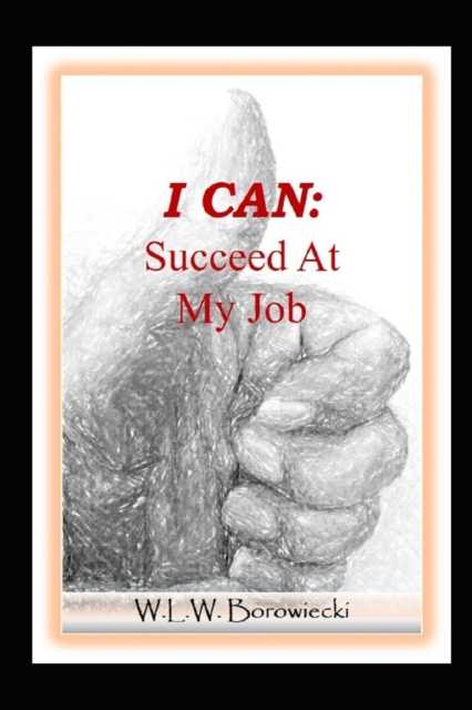 I Can : Succeed At My Job, Paperback / softback Book