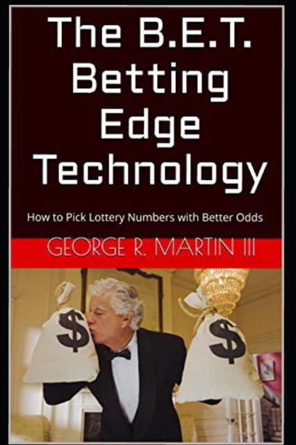 The B.E.T. Betting Edge Technology : How to Pick Lottery Numbers with Better Odds, Paperback / softback Book