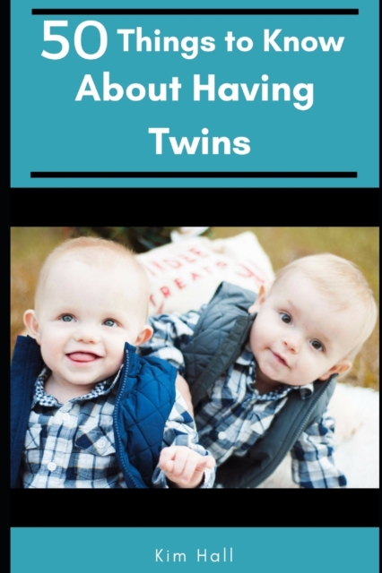 50 Things to Know About Having Twins : The Honest Truth About Twins, Paperback / softback Book