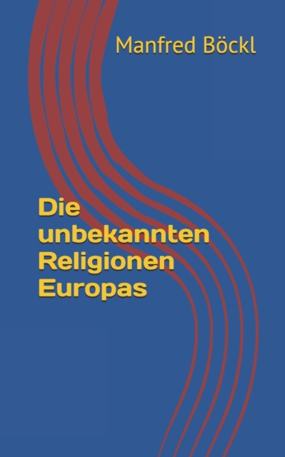 Die unbekannten Religionen Europas, Paperback / softback Book