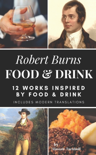 Robert Burns - Food & Drink : 12 Works Inspired By Food & Drink, Paperback / softback Book