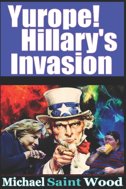 Yurope! Hillary's Invasion, Paperback / softback Book