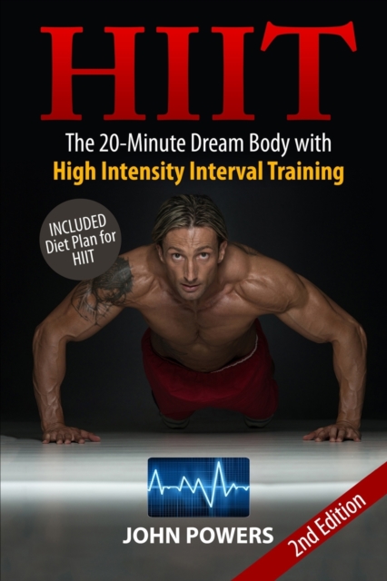 Hiit : The 20-Minute Dream Body with High Intensity Interval Training, Paperback / softback Book