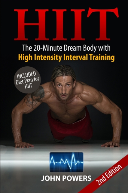 Hiit : The 20-Minute Dream Body with High Intensity Interval Training, Paperback / softback Book