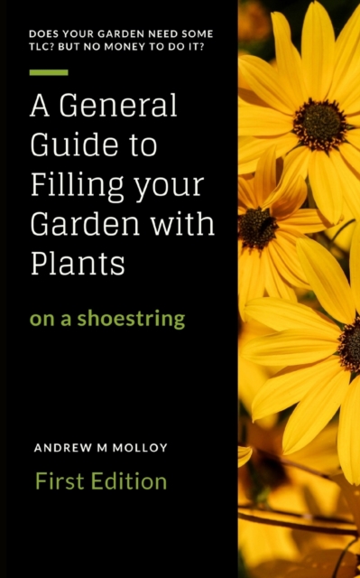 A General Guide to Filling Your Garden with Plants on a Shoe String, Paperback / softback Book