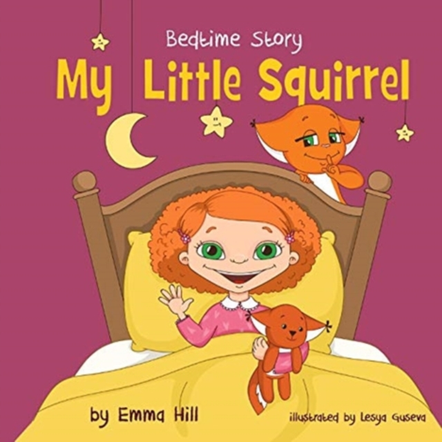 My Little Squirrel. Bedtime Story., Paperback / softback Book