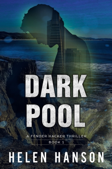 Dark Pool : A Fender Hacker Thriller, Paperback / softback Book