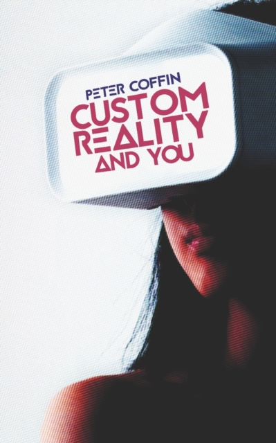 Custom Reality and You, Paperback / softback Book