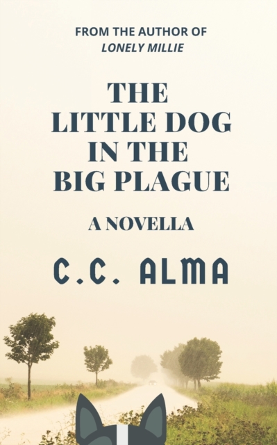 The Little Dog in the Big Plague : A Short Story, Paperback / softback Book