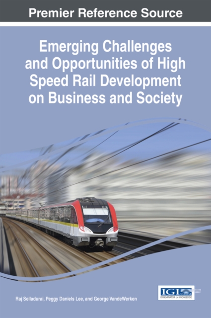 Emerging Challenges and Opportunities of High Speed Rail Development on Business and Society, PDF eBook
