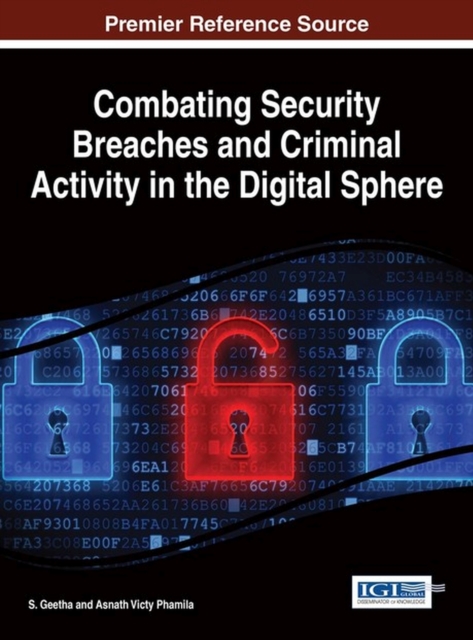 Combating Security Breaches and Criminal Activity in the Digital Sphere, Hardback Book