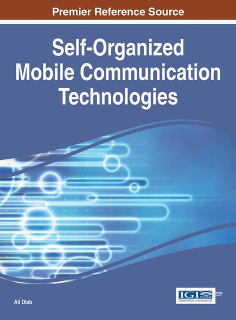 Self-Organized Mobile Communication Technologies, Hardback Book