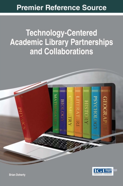 Technology-Centered Academic Library Partnerships and Collaborations, EPUB eBook