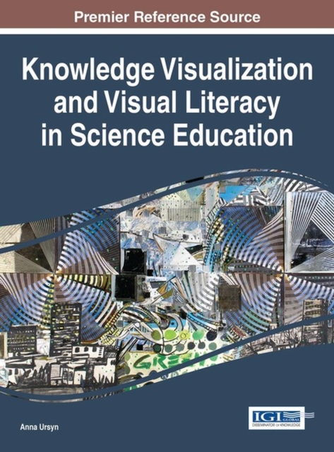 Knowledge Visualization and Visual Literacy in Science Education, Hardback Book