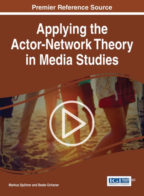 Applying the Actor-Network Theory in Media Studies, EPUB eBook