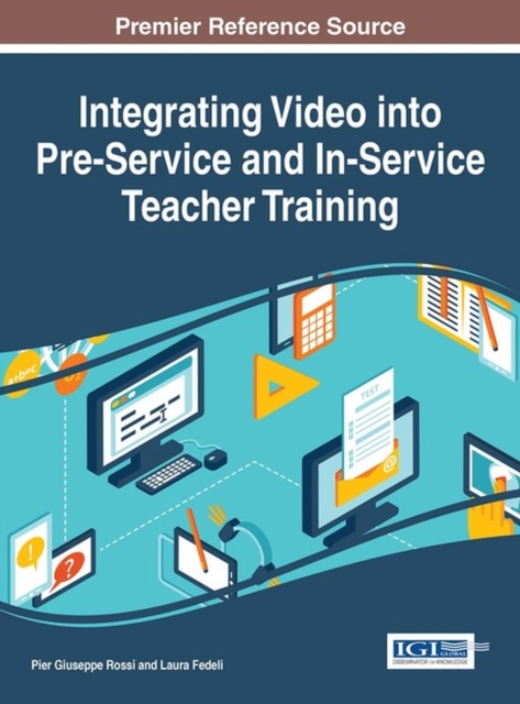 Integrating Video into Pre-Service and In-Service Teacher Training, Hardback Book