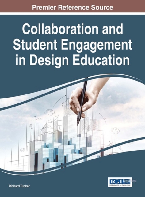Collaboration and Student Engagement in Design Education, Hardback Book