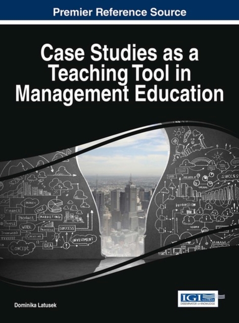 Case Studies as a Teaching Tool in Management Education, Hardback Book