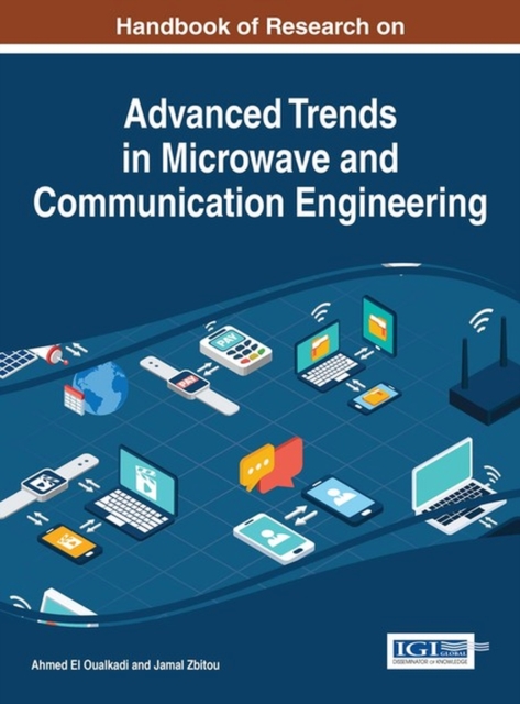 Handbook of Research on Advanced Trends in Microwave and Communication Engineering, Hardback Book