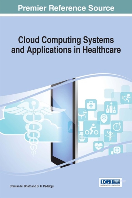 Cloud Computing Systems and Applications in Healthcare, Hardback Book