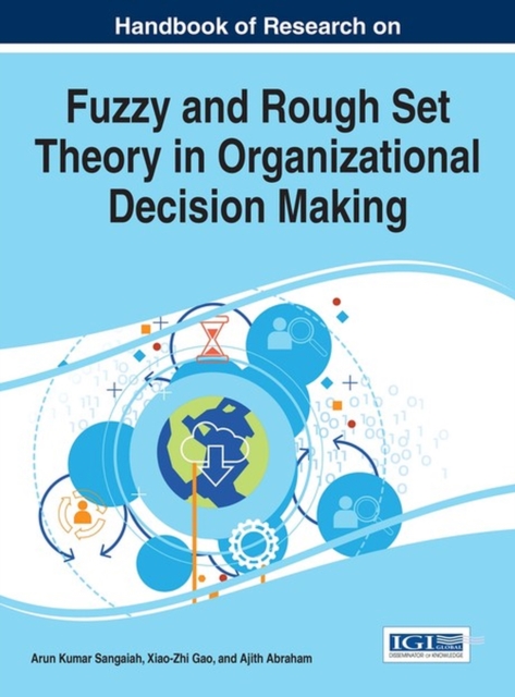 Handbook of Research on Fuzzy and Rough Set Theory in Organizational Decision Making, Hardback Book