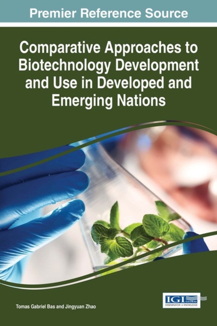 Comparative Approaches to Biotechnology Development and Use in Developed and Emerging Nations, Hardback Book