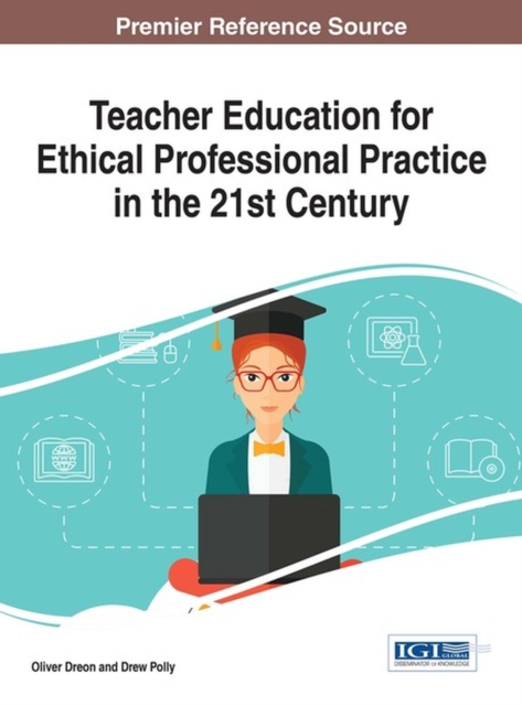 Teacher Education for Ethical Professional Practice in the 21st Century, Hardback Book