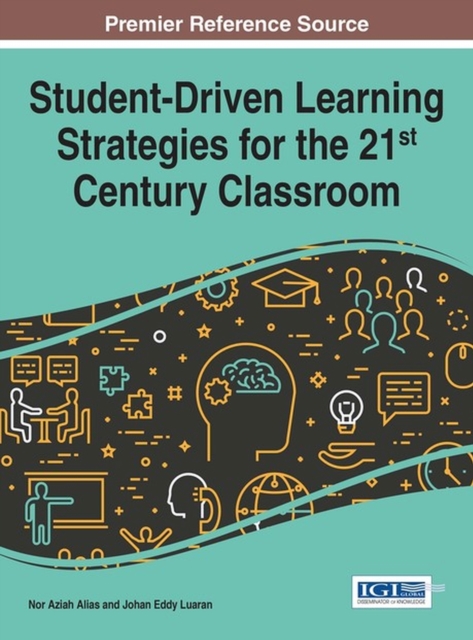 Student-Driven Learning Strategies for the 21st Century Classroom, Hardback Book